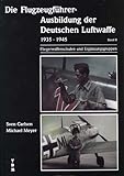 flugzeugführer abzeichen  Die Flugzeugführer-Ausbildung der Deutschen Luftwaffe 1935-1945: Fliegerwaffenschulen und Ergänzungsgruppen