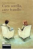  Cara sorella, caro fratello lettere Daniele e Rita Montanari Terre di mezzo OTTIMO STATO