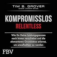 Kompromisslos - Relentless Hörbuch