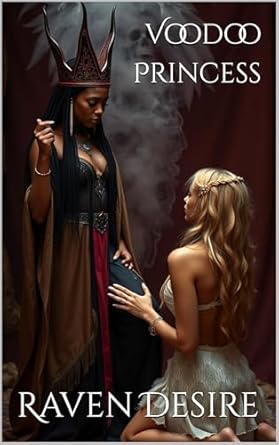 Voodoo Princess (Raven's Dark Desires) - Kindle edition by Desire