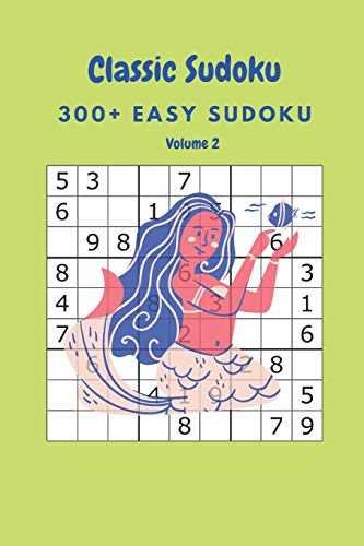 Classic Sudoku: 300+ Easy sudoku Volume 2