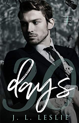 30 Days (Morgan Family Series Book 1) (English Edition) 30 Days (Morgan Family Series Book 1) (English Edition)
