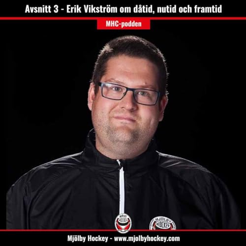 Avsnitt 3 - Erik Vikstr&ouml;m om d&aring;tid, nutid och framtid