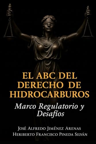 Photo de EL ABC DE DERECHOS DE HIDROCARBUROS MARCO REGULATORIO Y DESAFIOS