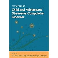 Handbook of Child and Adolescent Obsessive-Compulsive Disorder