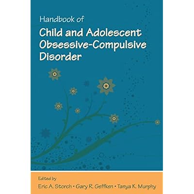 Handbook of Child and Adolescent Obsessive-Compulsive Disorder