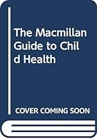 Mac Guide To Child Health Hc 0333392507 Book Cover