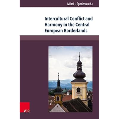 Intercultural Conflict and Harmony in the Central European Borderlands