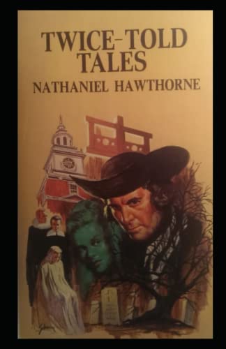 Twice Told Tales: Nathaniel Hawthorne (Classics... B09X5ZDYJJ Book Cover
