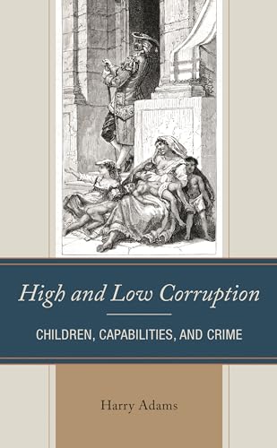 High and Low Corruption: Children, Capabilities, and Crime