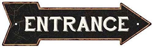 Chico Creek Signs Entrance Black Rt Arrow Vintage Looking Metal Sign 5x17 205170003004