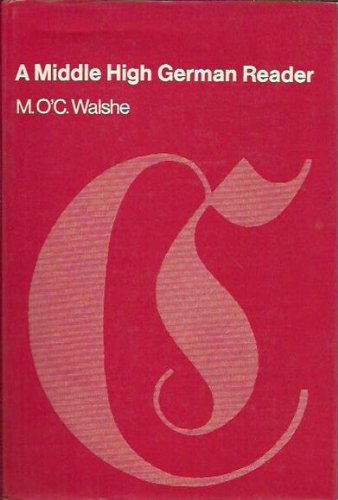 A Middle High German reader: With grammar, notes, and glossary (German Edition)