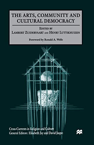 The Arts, Community and Cultural Democracy (Cross Currents in Religion and Culture)