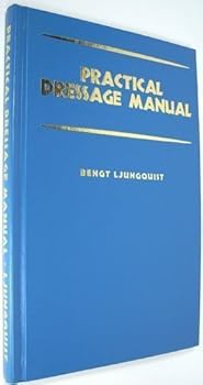 Paperback Practical Dressage Manual 4th edition by Ljunguist, Bengt (1983) Paperback Book