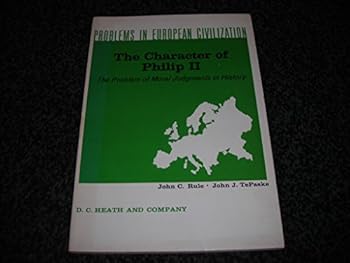 Paperback The character of Philip II: the problem of moral judgments in history. Book