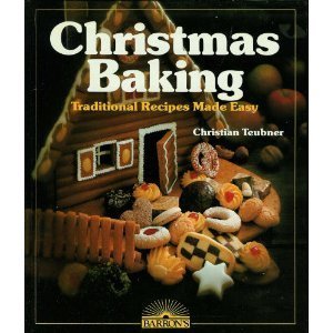 Christmas Baking: Traditional Recipes Made Easy (English and German Edition)