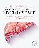 Metabolic Steatotic Liver Disease: Current Knowledge, Therapeutic Treatments, and Future Directions