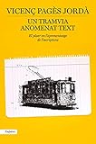  Un tramvia anomenat text: El plaer en l\'aprenatatge de l\'escriptura (BIBLIOTECA UNIVERSAL EMPURIES) (Catalan Edition)