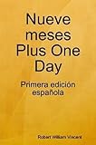 Nueve meses Plus One Day (Spanish Edition)