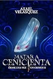  Matar a Cenicienta (Érase una vez un crimen)