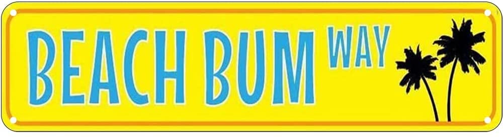 Beach Bum Way Retro Tin Signs Aluminum Sign for Kitchen Home Garden Wall Bar Cafe Decor 4x16 Inch