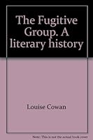 The Fugitive group;: A literary history B0006AW5WA Book Cover