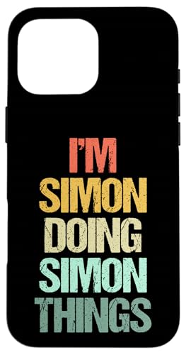 I'm Simon Doing Simon Things ? おかしなこと言ってクールな名前 サイモン スマホケース iPhone 16 Pro Max 用