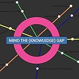 Mind the Knowledge Gap