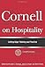 The Cornell School of Hotel Administration on Hospitality: Cutting Edge Thinking and Practice