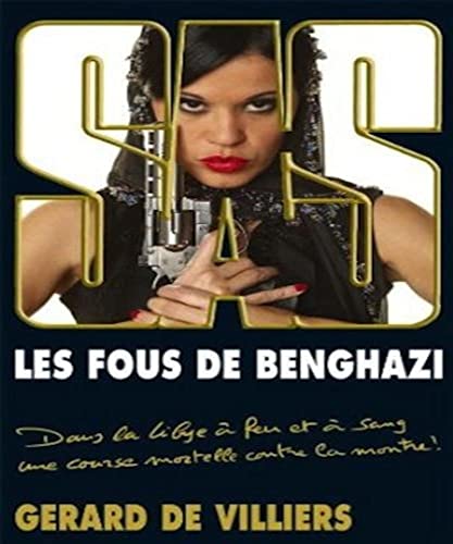 Les Fous De Benghazi (SAS) (French Edition)