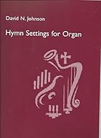 Hymn Settings for Organ 0800674987 Book Cover