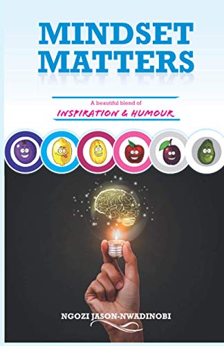 MINDSET MATTERS: A BEAUTIFUL BLEND OF INSPIRATION & HUMOUR