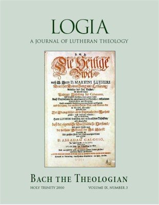 LOGIA: Bach the Theologian: John W. Kleinig, Scott R. Murray, Perry
