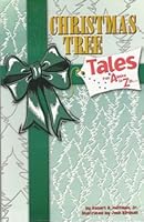 Christmas Tree Tales - from Alaska to Zip.... 0963315617 Book Cover