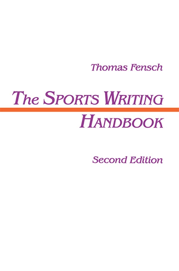 The Sports Writing Handbook (Routledge Communication Series)