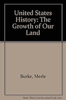 United States History: The Growth of Our Land 0826945694 Book Cover