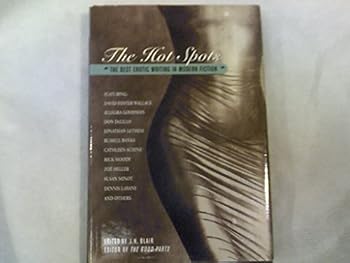 Hardcover The Hot Spots: The Best Erotic Writing in Modern Fiction Book