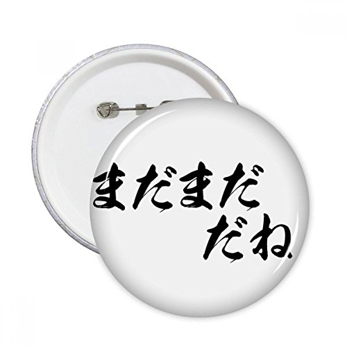 Badge Pins ronde japonais Loin de Good Enough lot de 5pcs cadeaux originaux multicolores