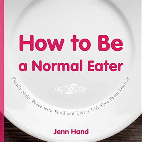 Enjoy How to Be a Normal Eater from Jenn Hand episode artwork