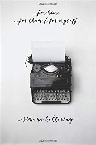 For Him, For Them & For Myself