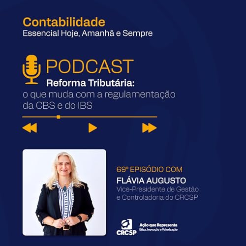 Reforma Tribut&aacute;ria: o que muda com a regulamenta&ccedil;&atilde;o da CBS e do IBS