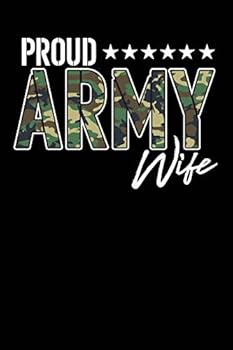 Paperback Proud Army Wife: Blank Lined Journal for Your Proud Military Wife. 6x9 Inches, 100 Pages. Book