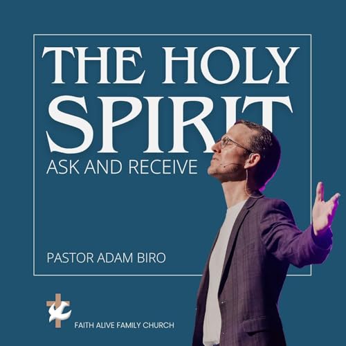 The Holy Spirit: Ask and Receive