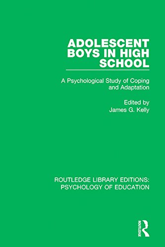 Adolescent Boys in High School: A Psychological Study of Coping and Adaptation (Routledge Library Editions: Psychology of Education)