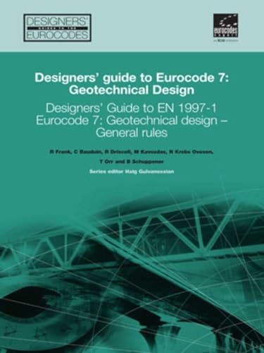Designers' Guide To Eurocode 7: Geotechnical Design: Designers' Guide To En 1997-1. Eurocode 7: Geotechnical Design - General Rules: 17