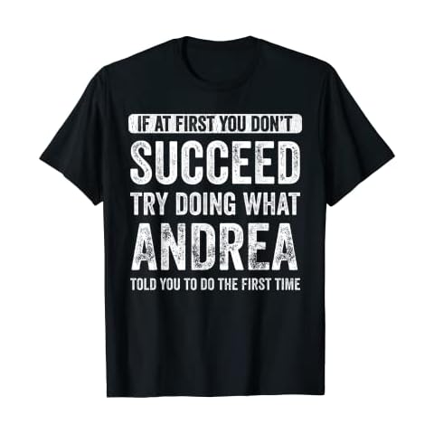 Andrea If At First You Don't Succeed Try Doing What Andrea T-Shirt Cover