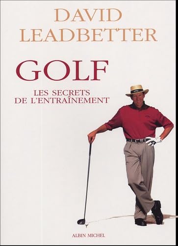 Golf : Les Secrets de l'entraînement