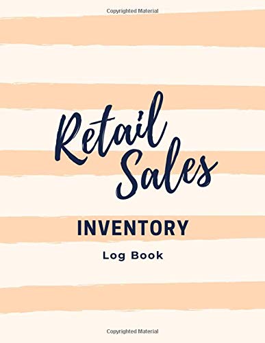 Retail Sales Inventory Log Book: Business Tracking Organizer