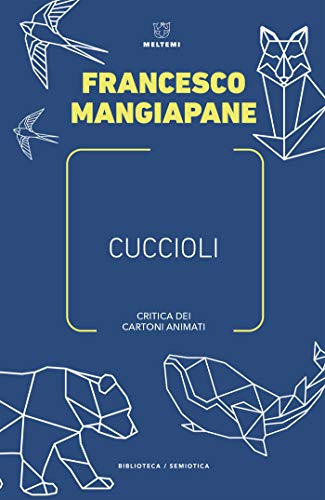 Cuccioli: Critica dei cartoni animati di [Francesco Mangiapane]