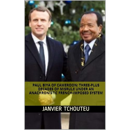 PAUL BIYA OF CAMEROON: Three-plus Decades of Misrule under an Anachronistic French-imposed System Audiolibro Por Janvier Tchouteu, Janvier T. Chando arte de portada